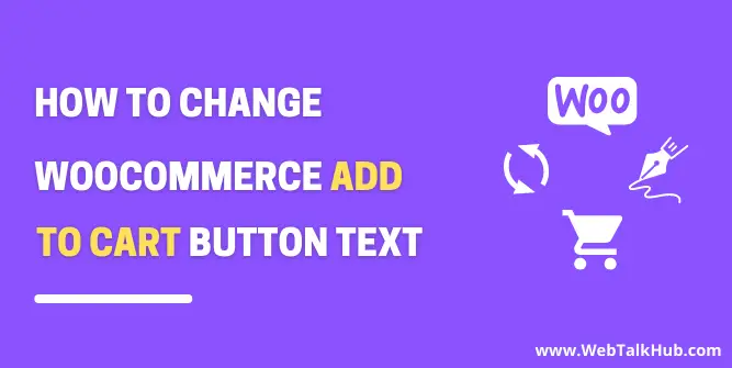 You are currently viewing Customizing the Add to Cart Text in WooCommerce: A Plugin-Free Tutorial